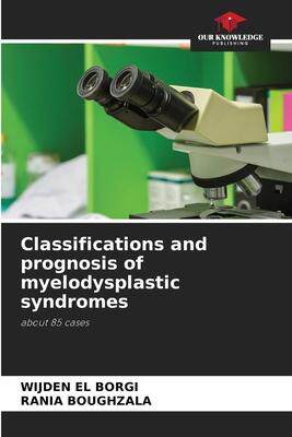 [预订]Classifications and prognosis of myelodysplastic syndromes 9786206194620