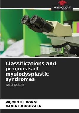 [预订]Classifications and prognosis of myelodysplastic syndromes 9786206194620