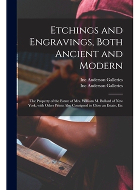 预订 Etchings and Engravings, Both Ancient and Modern: the Property of the Estate of Mrs. William M. Bullard of New York