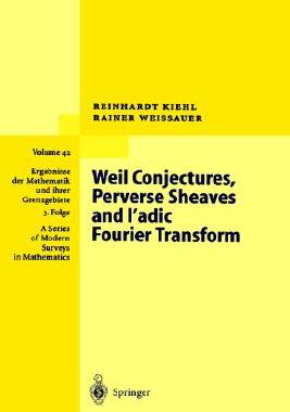【预订】Weil Conjectures, Perverse Sheaves and l’adic Fourier Transform