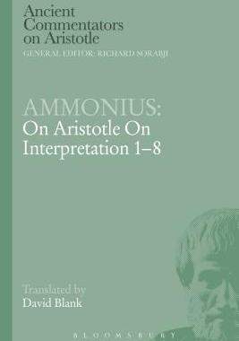 [预订]Ammonius: On Aristotle On Interpretation 1-8 9781472558442