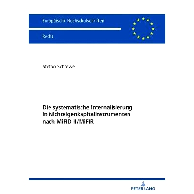 预订 Die systematische Internalisierung in Nichteigenkapitalinstrumenten nach MiFID II/MiFIR 根据MiFID II / MiFIR进行的