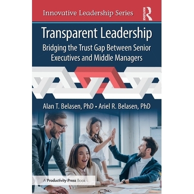 预订 Transparent Leadership: Bridging the Trust Gap Between Senior Executives and Middle Managers: 9781041000655