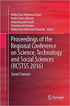 【预售】Proceedings of the Regional Conference on Science, Technology and Social Sciences (Rcstss 2016): Social Sc...