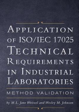 [预订]Application of ISO IEC 17025 Technical Requirements in Industrial Laboratories: Method Validation 9781460210277