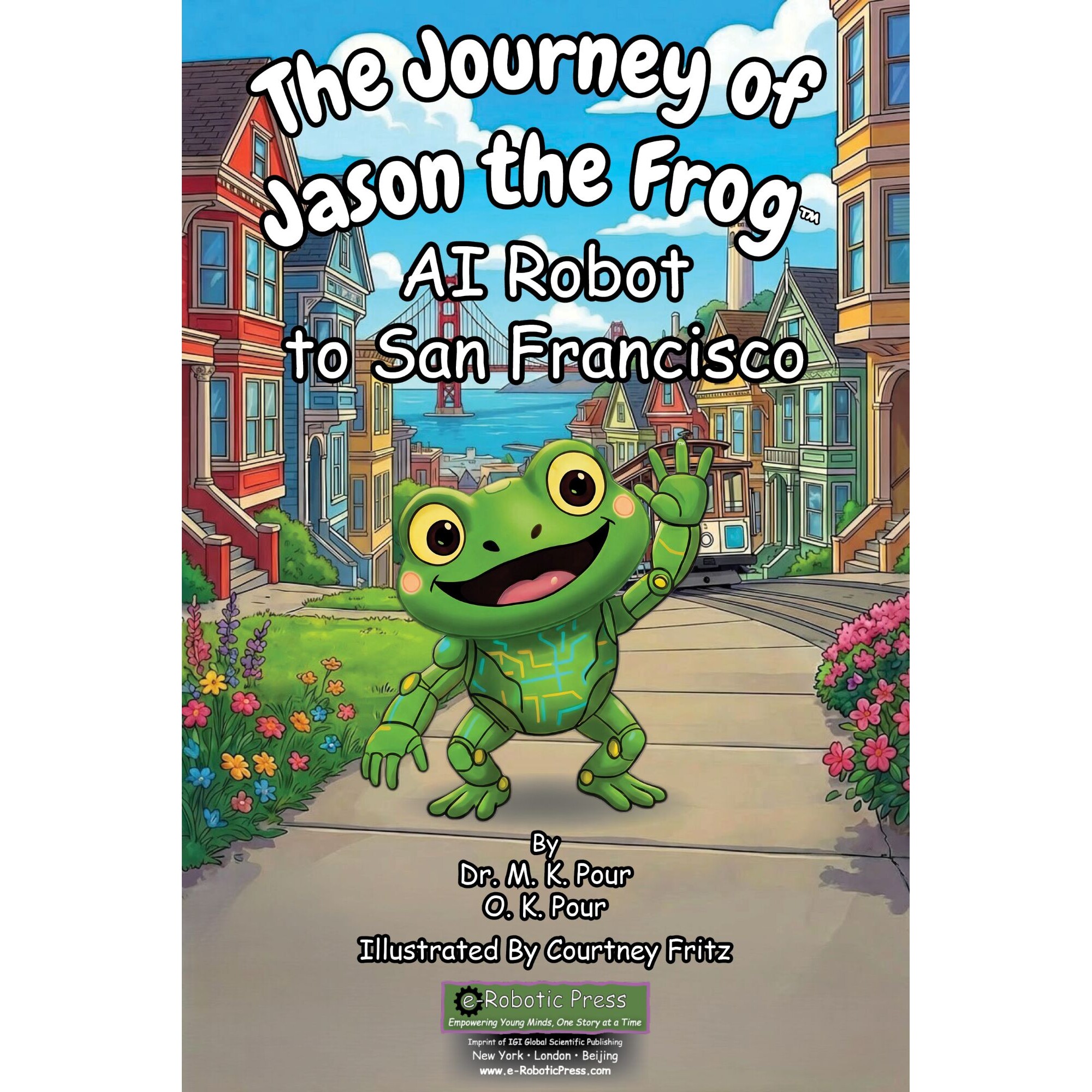 预订 The Journey of Jason the Frog™ AI Robot to San Francisco Jason The Frog™人工智能机器人前往旧金山之旅 978197179405