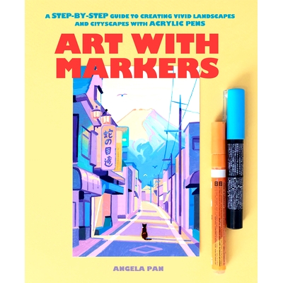 预订 Art with Markers: A Step-By-Step Guide to Creating Vivid Landscapes and Cityscapes with Acrylic Pens 马克笔艺术: 97