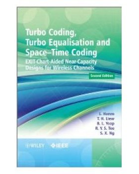 【预订】Turbo Coding, Turbo Equalisation and Space-Time Coding - Exit-Chart-Aided Near-Capacity Designs for Wirele...