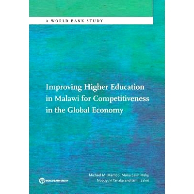 预订 Improving Higher Education in Malawi for Competitiveness in the Global Economy 改进马拉维高等教育以在全球经济中获取