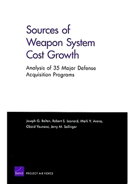 预订 Sources of Weapon System Cost Growth: Analysis of 35 Major Defense Acquisition Programs: 9780833042897