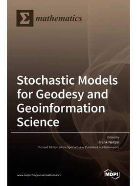 预订 Stochastic Models for Geodesy and Geoinformation Science: 9783039439812