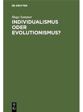 预订 Individualismus oder Evolutionismus?: Zugleich Eine Entgegnung auf die Streitschrift des Herrn Professors Wilhelm W