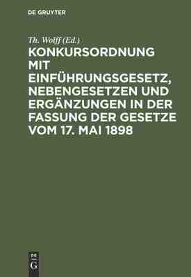 【预订】Konkursordnung mit Einführungsgesetz, Nebengesetzen und Ergänzunge 9783111306230