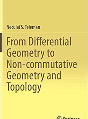 【预售】From Differential Geometry to Non-commutative Geometry and Topology