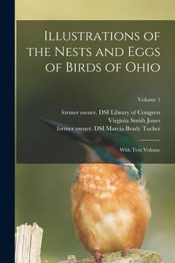[预订]Illustrations of the Nests and Eggs of Birds of Ohio: With Text Volume; Volume 1 9781016048927