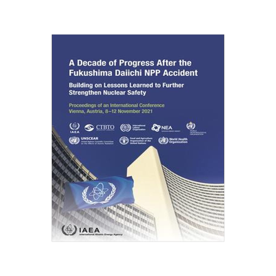 [预订]A Decade of Progress After the Fukushima Daiichi NPP Accident 9789201322234