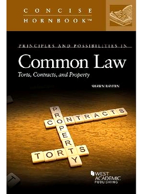 预订 Principles and Possibilities in Common Law: Torts, Contracts, and Property: 9781685612429