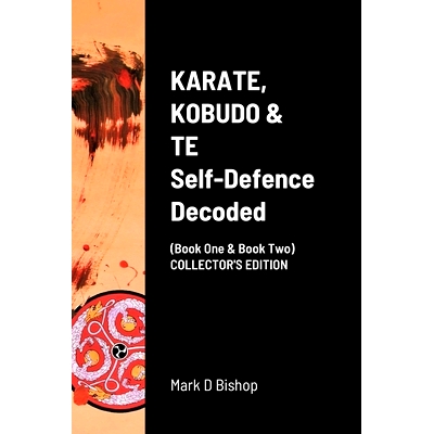 预订 KARATE, KOBUDO & TE, Self Defence Decoded (Book One & Book Two) COLLECTOR’S EDITION: 9781471734700