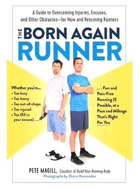 预订 The Born Again Runner: A Guide to Overcoming Excuses, Injuries, and Other Obstacles - For New and Returning Runners