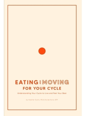 预订 Eating and Moving For Your Cycle: Understanding Your Cycle to Live and Feel Your Best