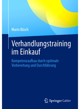 预订 Verhandlungstraining Im Einkauf: Kompetenzaufbau Durch Optimale Vorbereitung Und Durchführung: 9783658429331