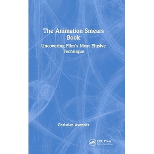 动画涂抹书：揭示电影 Smears Uncovering Book 难以捉摸 978103272 Most Film’s Technique 预订 Elusive The Animation 技巧