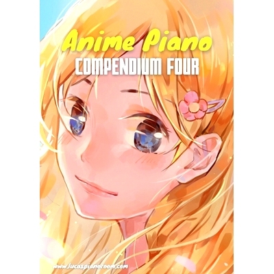 预订 Anime Piano, Compendium Four: Easy Anime Piano Sheet Music Book for Beginners and Advanced: 9783758303999