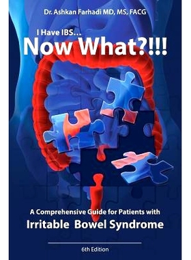 预订 I Have Ibs? Now What?!!!: A Comprehensive Guide for Patients with Irritable Bowel Syndrome: 9781541143241