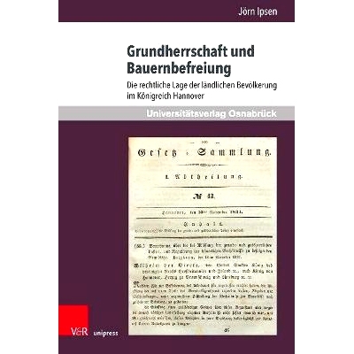 预订 Grundherrschaft und Bauernbefreiung: Die rechtliche Lage der ländlichen Bevölkerung im Königreich Hannover 地主