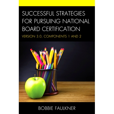 预订 Successful Strategies for Pursuing National Board Certification: Version 3.0, Components 1 and 2 取得全美教学认证的