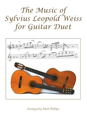 预订 The Music of Sylvius Leopold Weiss for Guitar Duet: 9798516718410