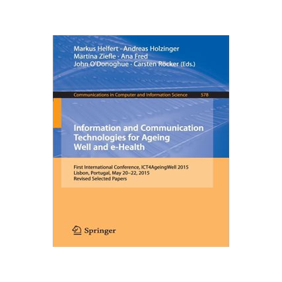 预订 Information and Communication Technologies for Ageing Well and e-Health