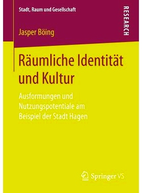 预订 Räumliche Identität und Kultur: Ausformungen und Nutzungspotentiale am Beispiel der Stadt Hagen: 9783658145583