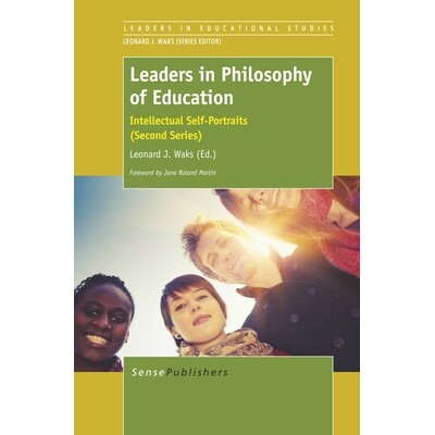 预订 Leaders in Philosophy of Education: Intellectual Self-Portraits (Second Series) 教育哲学领军人物：知识分子自画像（*