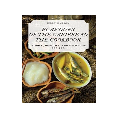 [预订]Flavours of the Caribbean the Cookbook 9781783570973