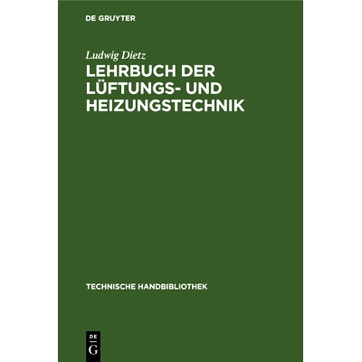 预订 Lehrbuch der Lüftungs- und Heizungstechnik: Mit Einschluss der wichtigsten Untersuchungs-Verfahren: 9783486745412