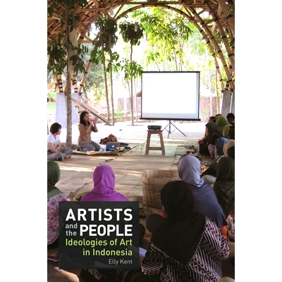 预订 Artists and the People: Ideologies of Art in Indonesia 艺术家和人民：印尼艺术的意识形态: 9789813251632