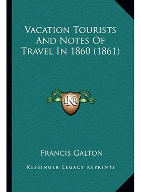 预订 Vacation Tourists And Notes Of Travel In 1860 (1861): 9781163919491