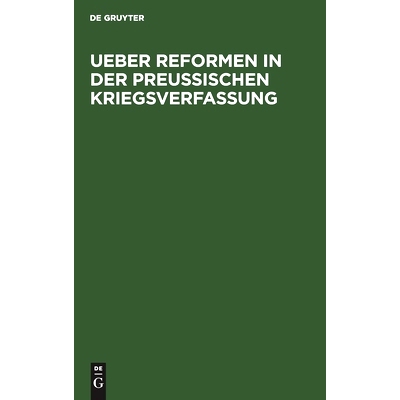 预订 Ueber Reformen in der preußischen Kriegsverfassung: 9783111137148