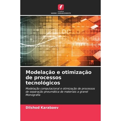 预订 Modelação e otimização de processos tecnológicos: 9786209364815