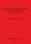[预订]The Burial of the Urban Poor in Italy in the Late Roman Republic and Early Empire 9781841719955
