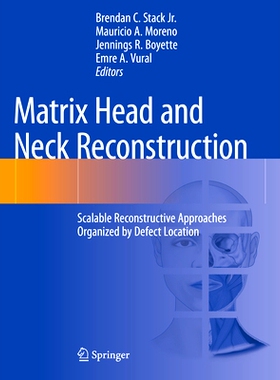 预订 Matrix Head and Neck Reconstruction: Scalable Reconstructive Approaches Organized by Defect Location 矩阵头颈部重建