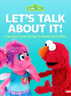 预订 Let’s Talk about It!: A Sesame Street (R) Guide to Resolving Conflict: 9781728463704