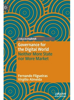 预订 Governance for the Digital World: Neither More State nor More Market 数字世界治理：既没有更多的州也没有更多的市场: