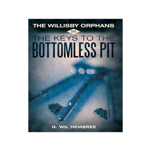 [预订]The Willisby Orphans: In the Keys to the Bottomless Pit 9781449723668