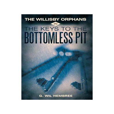 [预订]The Willisby Orphans: In the Keys to the Bottomless Pit 9781449723668