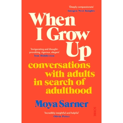 预订 When I Grow Up: conversations with adults in search of adulthood 当我长大：与寻求成年的成年人的对话: 9781914484902