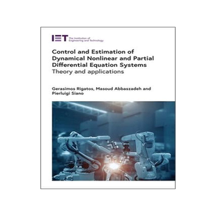 [预订]Control and Estimation of Dynamical Nonlinear and Partial Differential Equation Systems: Theory and  9781839534263