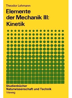 预订 Elemente der Mechanik III: Kinetik: 9783528391973