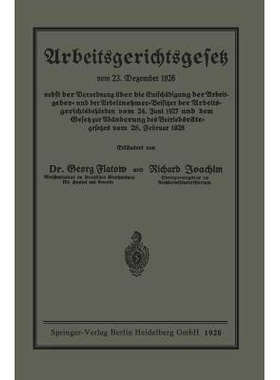 预订 Arbeitsgerichtsgesetz: vom 23. Dezember 1926. nebst der Verordnung über die Entschädigung der Arbeitgeber- und de